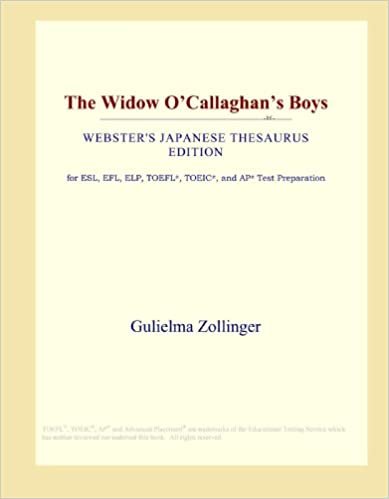 okumak The Widow O&#39;Callaghan&#39;s Boys (Webster&#39;s Japanese Thesaurus Edition)