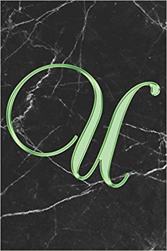 okumak U Journal: A Monogram U Initial Capital Letter Notebook For Writing And Notes: Great Personalized Gift For All First, Middle, Or Last Names (Green Gold Black Marble Print)