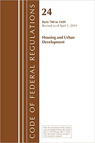 Code of Federal Regulations, Title 24 Housing and Urban Development 700-1699, Revised as of April 1, 2019