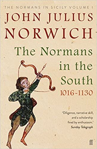 okumak Norwich, J: Normans in the South, 1016-1130 (Normans in Sicily Vol 1)