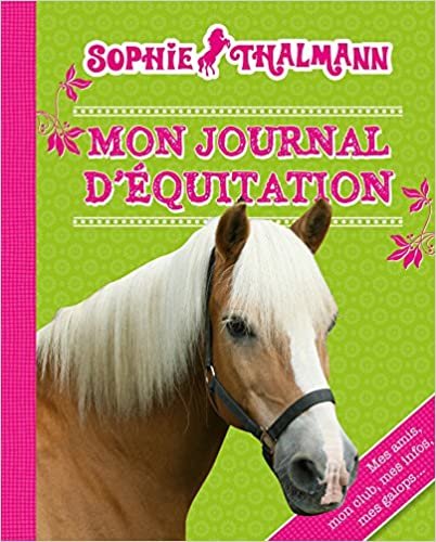 okumak Sophie Thalmann - Mon journal d&#39;équitation
