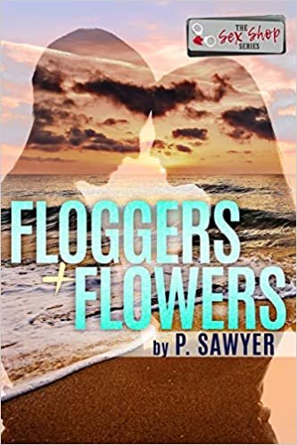 okumak Floggers and Flowers: An Outer Banks Novella (The S3x Shop Series, Band 1)
