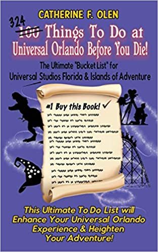 okumak One Hundred Things to do at Universal Orlando Before you Die: The Ultimate Bucket List for Universal Studios Florida and Islands of Adventure: 3