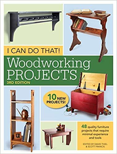 okumak I Can Do That! Woodworking Projects : 48 quality furniture projects that require minimal experience and tools