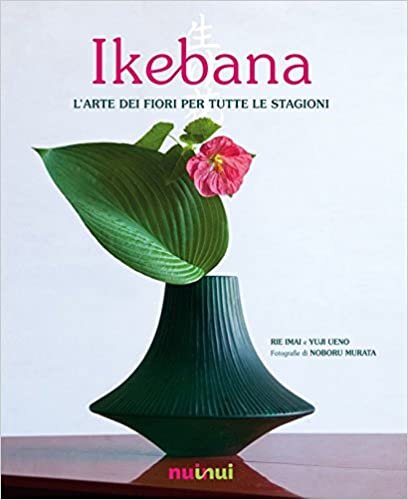 okumak Ikebana. L&#39;arte dei fiori per tutte le stagioni