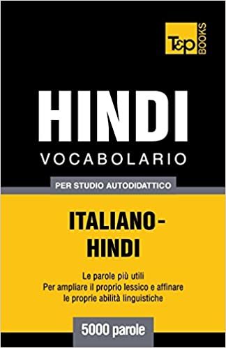 okumak Vocabolario Italiano-Hindi per studio autodidattico - 5000 parole