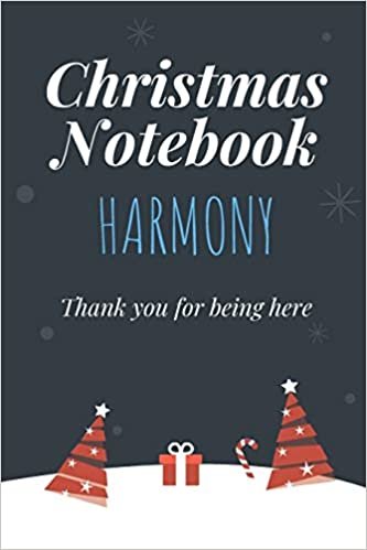 okumak Christmas Notebook: Harmony, Thank you for being here, Beautiful Christmas Gift For Women Girlfriend Wife Mom Bride Fiancee Grandma Granddaughter And Loved Ones