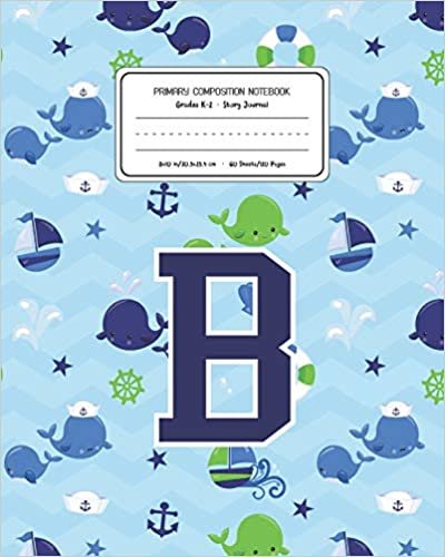 okumak Primary Composition Notebook Grades K-2 Story Journal B: Whale Animal Pattern Primary Composition Book Letter B Personalized Lined Draw and Write ... Boys Exercise Book for Kids Back to School Pr