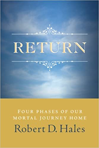 okumak Return: Four Phases of Our Mortal Journey Home [Hardcover] Robert D. Hales