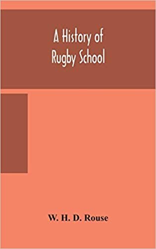 okumak A history of Rugby School