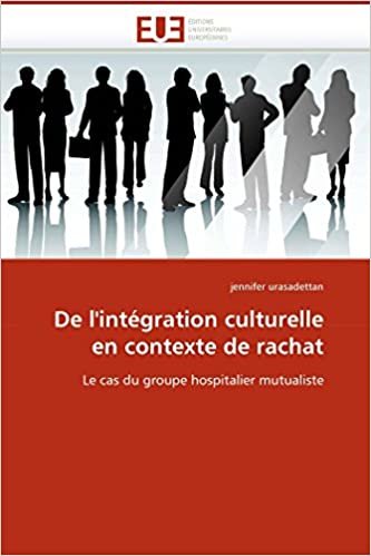 okumak De l&#39;&#39;intégration culturelle en contexte de rachat: Le cas du groupe hospitalier mutualiste (Omn.Univ.Europ.)