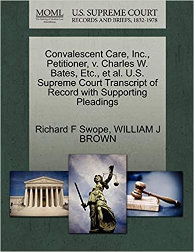 okumak Convalescent Care, Inc., Petitioner, v. Charles W. Bates, Etc., et al. U.S. Supreme Court Transcript of Record with Supporting Pleadings