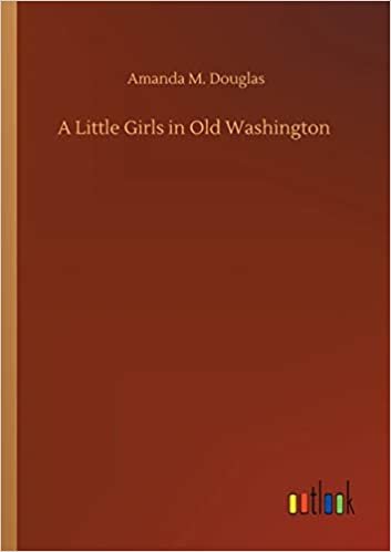 okumak A Little Girls in Old Washington