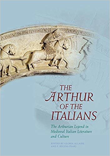 okumak The Arthur of the Italians : The Arthurian Legend in Medieval Italian Literature and Culture