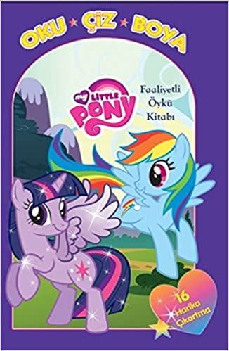 okumak My Little Pony - Oku Çiz Boya Faaliyetli Öykü Kitabı