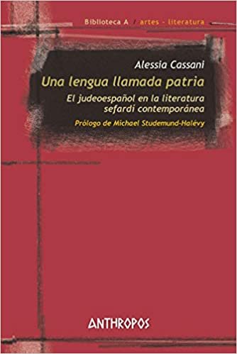 okumak UNA LENGUA LLAMADA PATRIA: El judeoespañol en la literatura sefardí contemporánea (Biblioteca A / artes - literatura, Band 64)