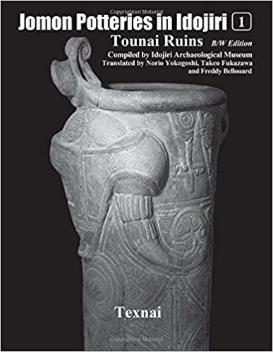 okumak Jomon Potteries in Idojiri Vol.1 B/W Edition: Tounai Ruins: Volume 1