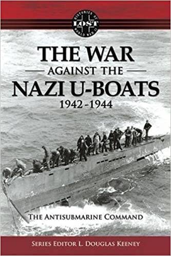 okumak The War Against the Nazi U-Boats 1942-1944: The Antisubmarine Command (WWII Trilogy)