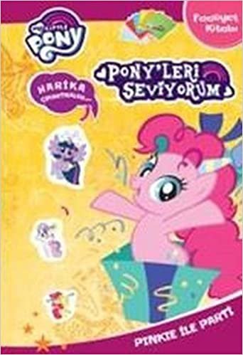 okumak My Little Pony - Pony&#39;leri Seviyorum Pinkie ile Party: Faaliyet Kitabı Harika Çıkartmalar