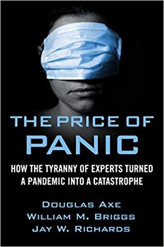 okumak The Price of Panic: How the Tyranny of Experts Turned a Pandemic into a Catastrophe
