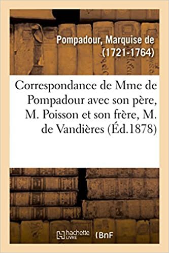 okumak Correspondance avec M. Poisson et M. de Vandières, suivie de lettres (Histoire)