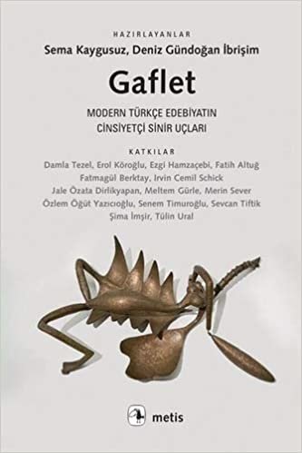 okumak Gaflet: Modern Türkçe Edebiyatın Cinsiyetçi Sinir Uçları