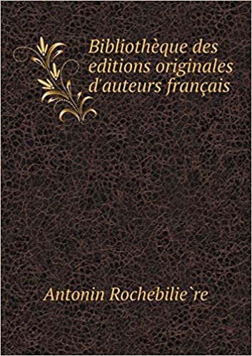 okumak Bibliotheque Des Editions Originales D&#39;Auteurs Francais