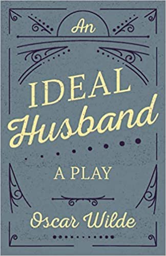 okumak An Ideal Husband: A Play