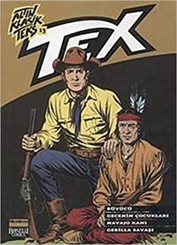 okumak Altın Klasik Tex Sayı: 13 Büyücü / Gecenin Çocukları / Navajo Kanı / Gerilla Savaşı