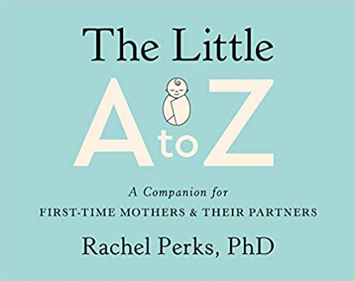 okumak The Little A-Z: A Companion for First-Time Mothers and Their Partners