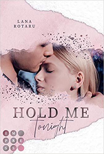 okumak Hold Me Tonight (Crushed-Trust-Reihe 2): New Adult Liebesroman