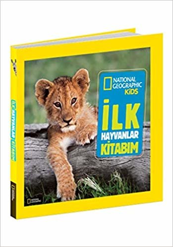 okumak İlk Hayvanlar Kitabım: National Geographic Kids