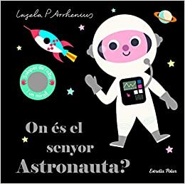 okumak On és el senyor Astronauta? (Llibres amb textures)