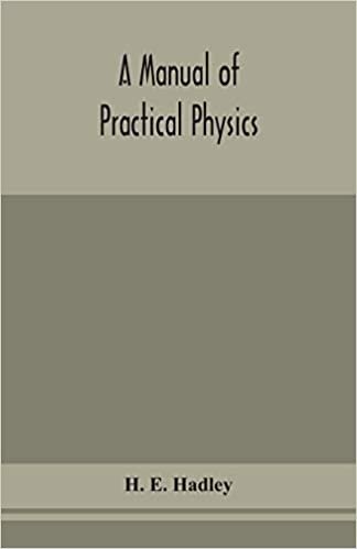 okumak A manual of practical physics