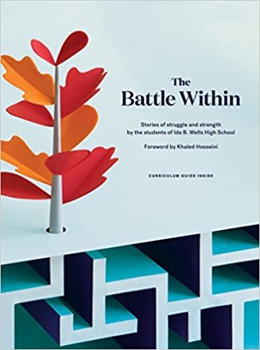 okumak The Battle Within: Stories of struggle and strength by the students of Ida B. Wells High School
