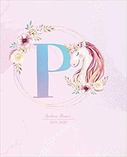 okumak Academic Planner 2019-2020: Unicorn Pink Purple Gradient Monogram Letter P with Flowers Cute Academic Planner July 2019 - June 2020 for Students, Girls and s (School and College)