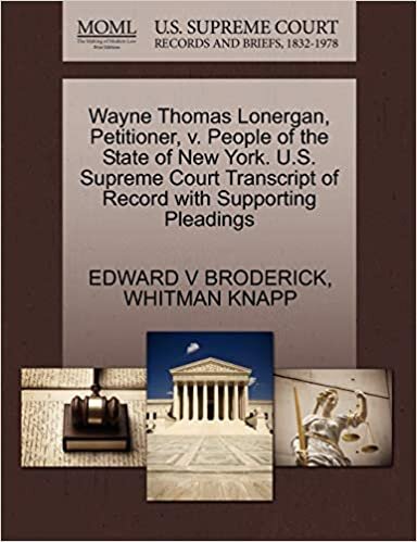 okumak Wayne Thomas Lonergan, Petitioner, V. People of the State of New York. U.S. Supreme Court Transcript of Record with Supporting Pleadings
