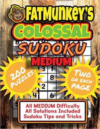 FatMunkey's Colossal Sudoku, Medium: Giant Print - Two Sudoku on Each Page, 200 Puzzles, All MEDIUM Difficulty, All Solutions Included, Sudoku Tips and Tricks تحميل