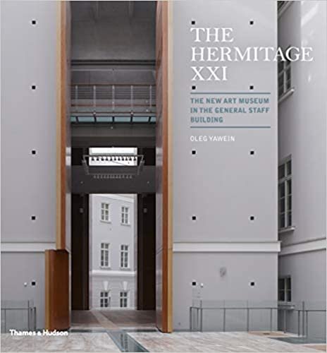 okumak The Hermitage XXI: The New Art Museum in the General Staff Building