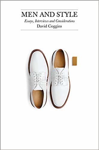okumak Men and Style: Essays,Interviews, and Considerations: Notes on Men and Style