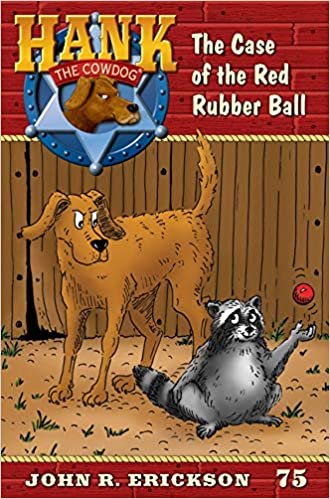 okumak The Case of the Red Rubber Ball (Hank the Cowdog): 75