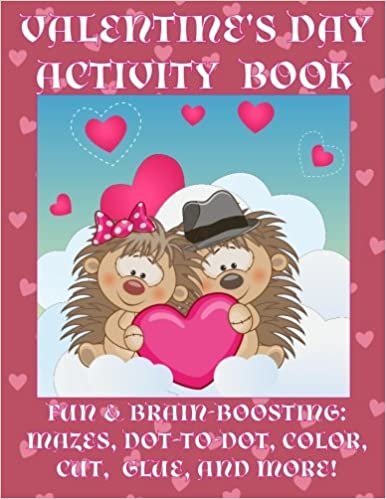 okumak Valentine&#39;s Day Activity Book: Fun &amp; Brain-Boosting: Mazes, Dot-to-Dot, Color, Cut, Glue, &amp; More
