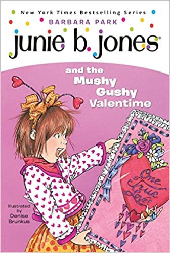okumak Junie B. Jones and the Mushy Gushy Valentime [I.E. Valentine]