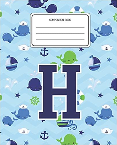 okumak Composition Book H: Whale Animal Pattern Composition Book Letter H Personalized Lined Wide Rule Notebook for Boys Kids Back to School Preschool Kindergarten and Elementary Grades K-2