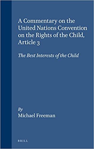 okumak Commentary on the United Nations Convention on the Rights of the Child: The Best Interests of the Child Article 3: v. 3