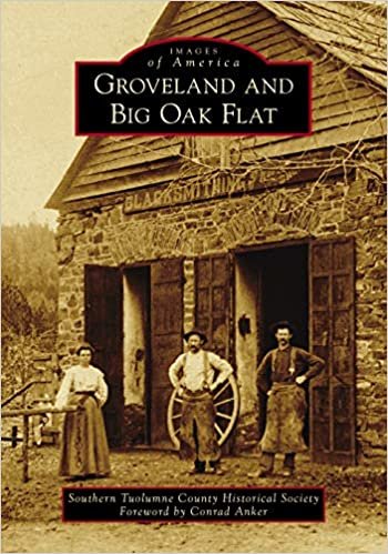 okumak Groveland and Big Oak Flat (Images of America Series)