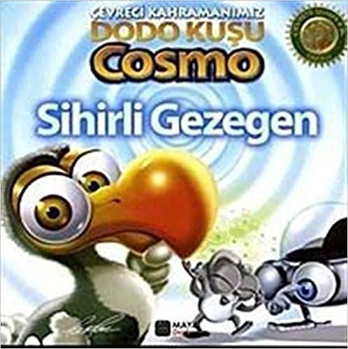 okumak Çevreci Kahramanımız Dodo Kuşu Cosmo: Sihirli Gezegen