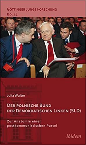 okumak Der polnische Bund der Demokratischen Linken (SLD): Zur Anatomie einer postkommunistischen Partei