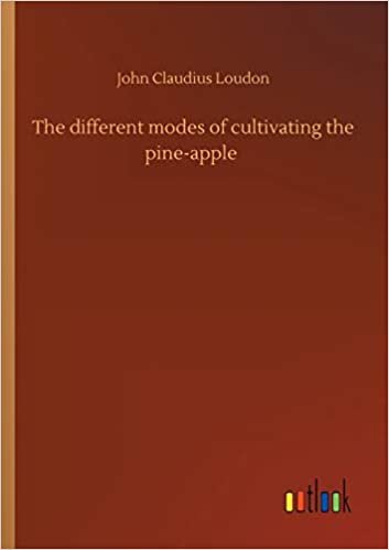 okumak The different modes of cultivating the pine-apple