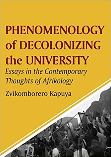 okumak Phenomenology of Decolonizing the University: Essays in the Contemporary Thoughts of Afrikology